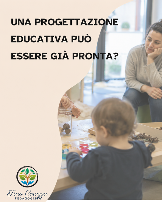 Una progettazione educativa può essere già pronta?