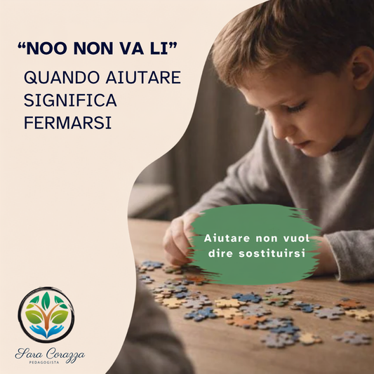 Aiutare un bambino non significa pensare al posto suo