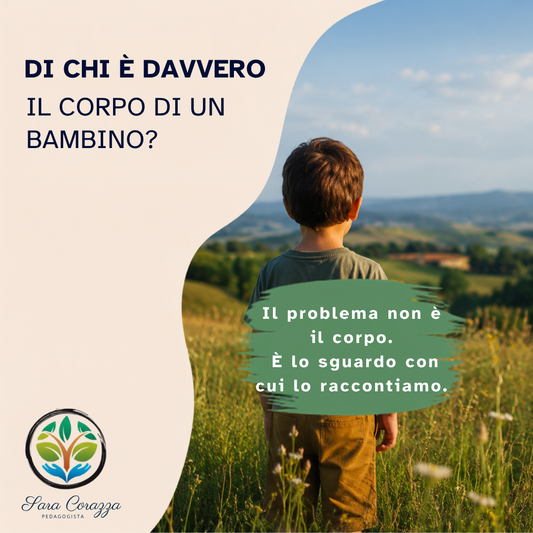 Di chi è davvero il corpo di un bambino?