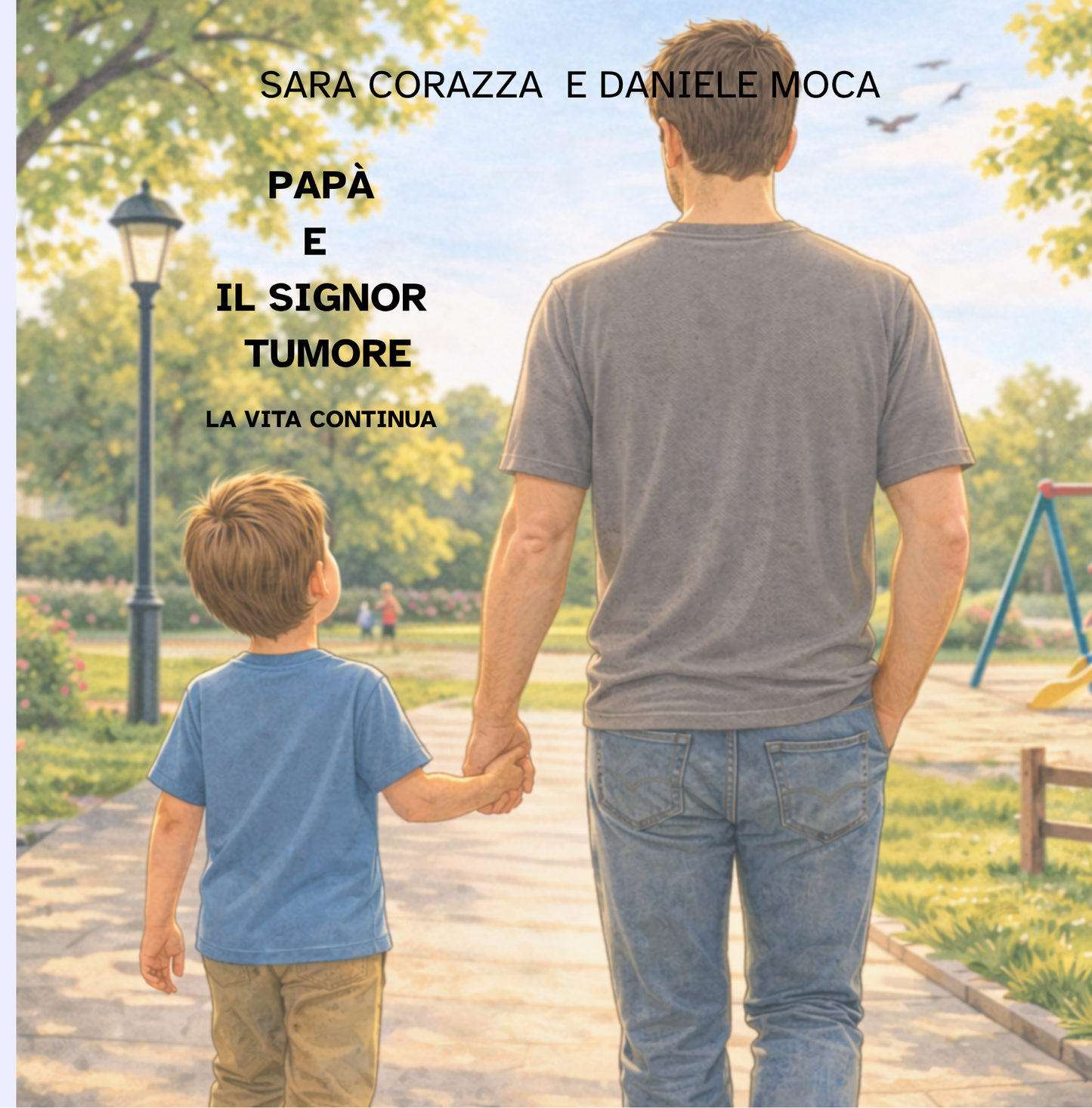Papà e il Signor Tumore: La vita continua