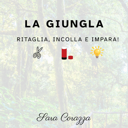 LA GIUNGLA - ritaglia incolla e impara!