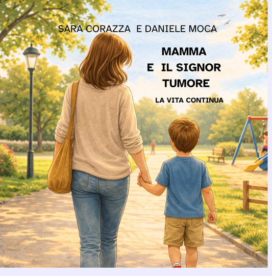 Mamma e il signor tumore: la vita continua