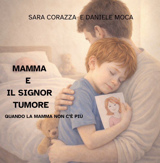 Mamma e il signor tumore: Quando mamma non c’è più