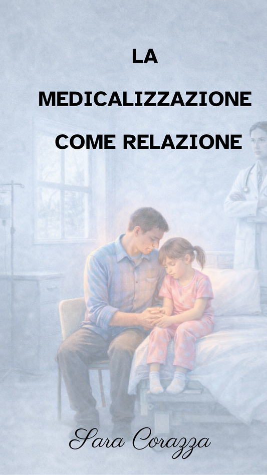 LA MEDICALIZZAZIONE COME RELAZIONE